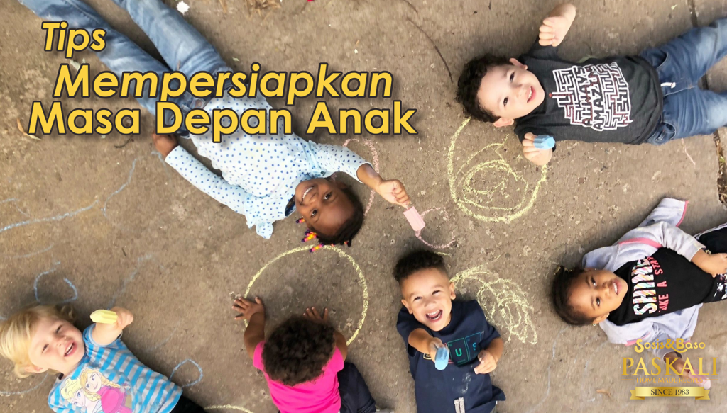 Tips Ahli Untuk Mengembangkan Masa Depan Anak Anak Panduan Komprehensif Untuk Orang Tua Dan Pendidik